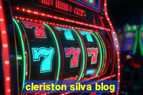 cleriston silva blog